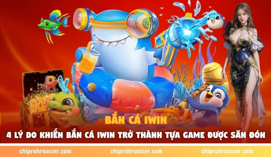 Bắn cá iwin