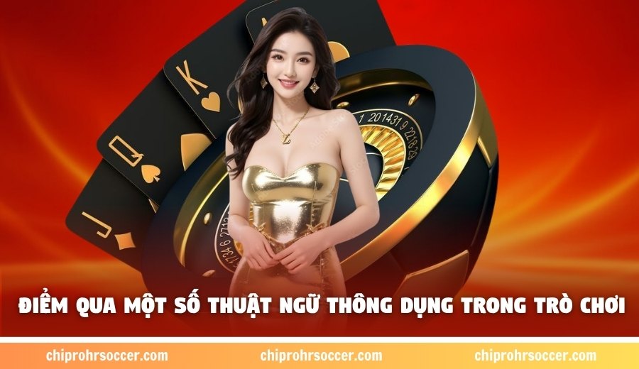Điểm qua một số thuật ngữ thông dụng trong trò chơi