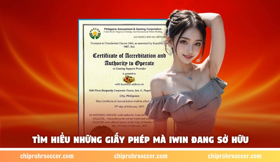 Tìm hiểu những giấy phép mà iWin đang sở hữu