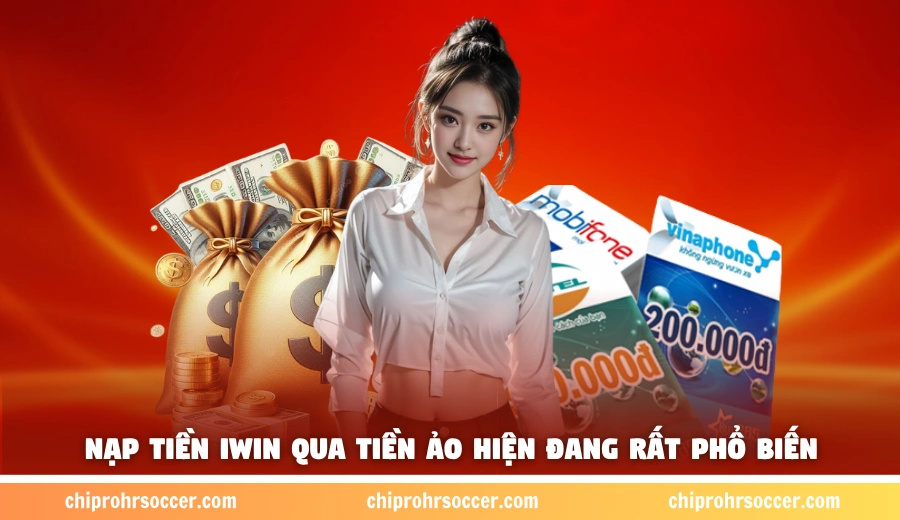 Nạp tiền iWin qua tiền ảo hiện đang rất phổ biến